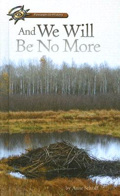 And We Will Be No More (Passages to History) By Anne Schraff Cover Image