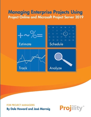 Managing Enterprise Projects: Using Project Online and Microsoft Project Server 2019 Cover Image