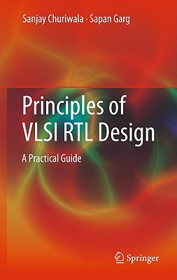 Principles of VLSI RTL Design: A Practical Guide Cover Image