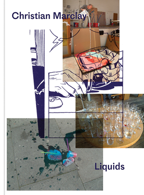 Christian Marclay: Liquids Cover Image