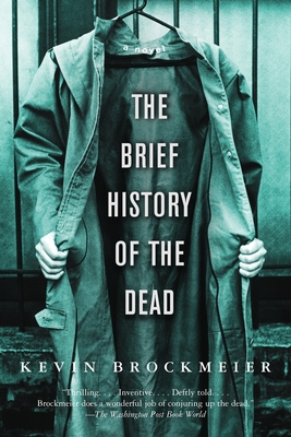 The Brief History of the Dead (Vintage Contemporaries)