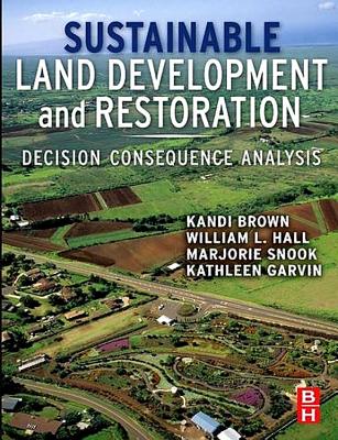 Sustainable Land Development and Restoration: Decision Consequence Analysis Cover Image
