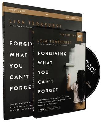 Forgiving What You Can't Forget Study Guide with DVD: Discover How to Move On, Make Peace with Painful Memories, and Create a Life That's Beautiful Ag Cover Image