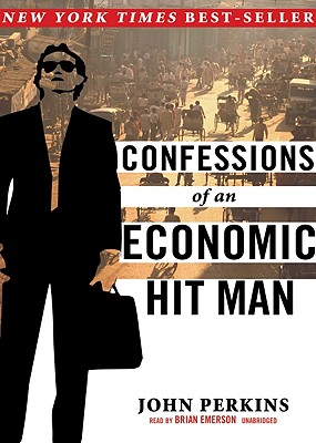 Confessions Of An Economic Hitman