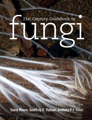 21st Century Guidebook to Fungi [With CDROM] Cover Image