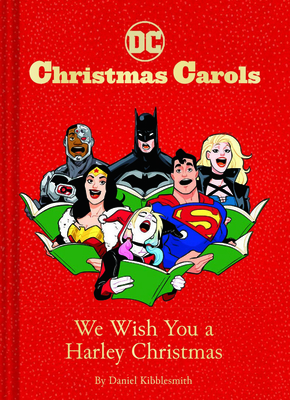 DC Christmas Carols: We Wish You a Harley Christmas: DC Holiday Carols Cover Image
