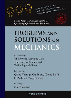 Problems and Solutions on Mechanics (Major American Universities PH.D. Qualifying Questions and S) Cover Image