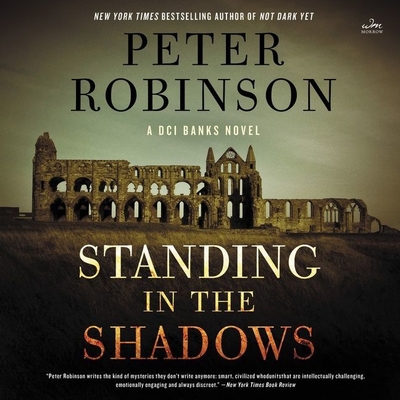 Standing in the Shadows (Inspector Banks Novels #28) By Peter Robinson, Simon Vance (Read by) Cover Image