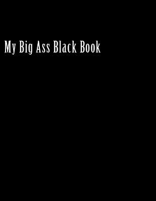 My Big Ass Black Book