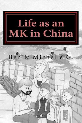 Life as an MK in China By M. R. Godard, Janis Chu (Illustrator), B. M. Godard Cover Image