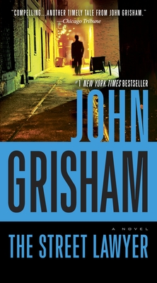 The Street Lawyer: A Novel By John Grisham Cover Image