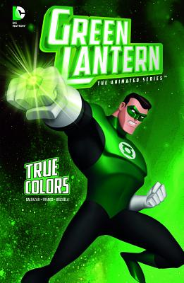 True Colors (Green Lantern: The Animated) (Library Binding) | Hooked