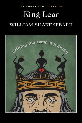 King Lear (Wordsworth Classics) By William Shakespeare, Cedric Watts (Introduction by), Cedric Watts (Notes by) Cover Image