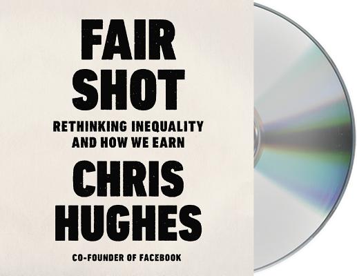 Fair Shot: Rethinking Inequality and How We Earn Cover Image