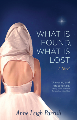 Cover for What Is Found, What Is Lost