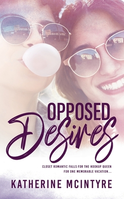 Opposed Desires By Katherine McIntyre Cover Image