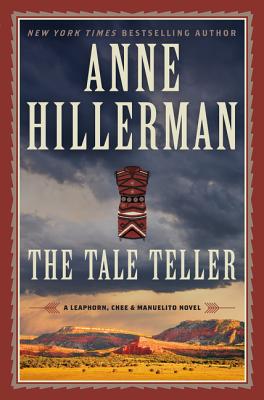 The Tale Teller: A Leaphorn, Chee & Manuelito Novel Cover Image