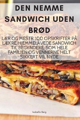 Den Nemme Sandwich Uden BrØd Cover Image