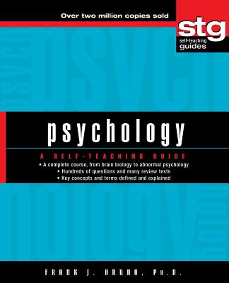 Psychology: A Self-Teaching Guide (Wiley Self-Teaching Guides #158) By Frank J. Bruno Cover Image