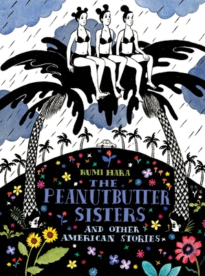 The Peanutbutter Sisters and Other American Stories By Rumi Hara Cover Image