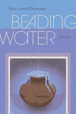 Beading Water (Wesleyan Poetry)