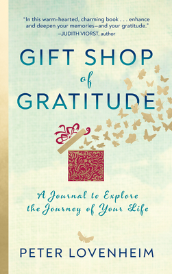 Gift Shop of Gratitude: A Journal to Explore the Journey of Your Life Cover Image