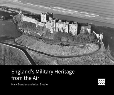 England's Military Heritage from the Air (Historic England)