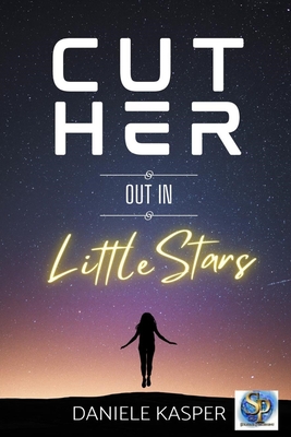 Cut Her Out In Little Stars By Daniele Kasper Cover Image