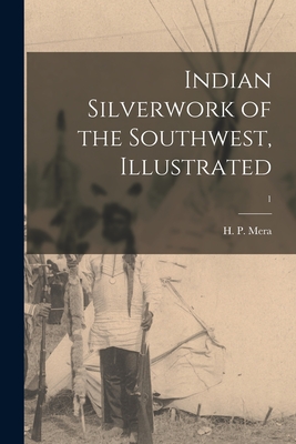 Indian Silverwork of the Southwest, Illustrated; 1 Cover Image