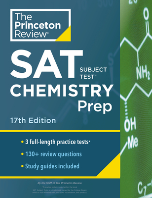 Princeton Review SAT Subject Test Chemistry Prep, 17th Edition: 3 Practice Tests + Content Review + Strategies & Techniques (College Test Preparation) Cover Image