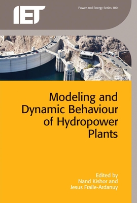 Modeling and Dynamic Behaviour of Hydropower Plants (Energy Engineering)