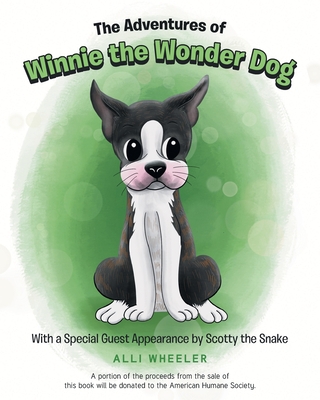 The Adventures of Winnie the Wonder Dog: With a Special Guest Appearance by Scotty the Snake Cover Image