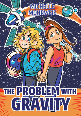 The Problem with Gravity By Michelle Mohrweis Cover Image