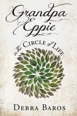GRANDPA EPPIE in the Circle of Life Cover Image