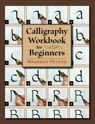 Calligraphy Workbook for Beginners By Maureen Peters Cover Image