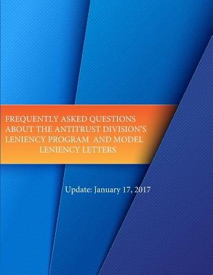 Frequently Asked Questions About the Antitrust Divisions Leniency Program and Model Leniency Letters Cover Image