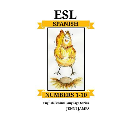ESL Numbers 1-10 -Spanish: ESL (English Second Language) Series- Spanish (ESL Sight Words #1)