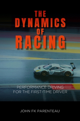 The Dynamics of Racing: A guide for first time racers Cover Image