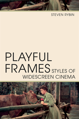 Playful Frames: Styles of Widescreen Cinema (Techniques of the Moving Image) Cover Image