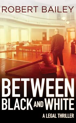 Between Black and White (McMurtrie and Drake Legal Thrillers #2) Cover Image