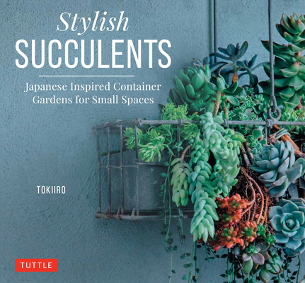 Stylish Succulents: Japanese Inspired Container Gardens for Small Spaces Cover Image