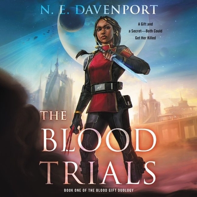 The Blood Trials By N. E. Davenport, Jeanette Illidge (Read by) Cover Image