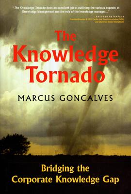 The Knowledge Tornado: Bridging the Corporate Knowledge Gap Second Edition