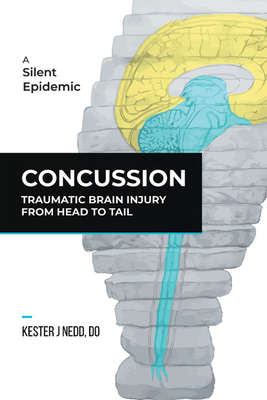 Concussion: Traumatic Brain Injury from Head to Tail By Do Kester J. Nedd Cover Image