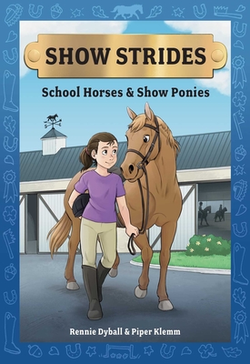 Show Strides: School Horses & Show Ponies