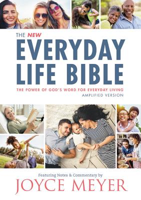 The Everyday Life Bible: The Power of God's Word for Everyday Living By Joyce Meyer Cover Image