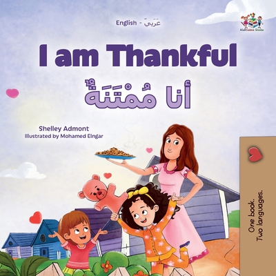I am Thankful (English Arabic Bilingual Children's Book) (English Arabic Bilingual Collection) Cover Image
