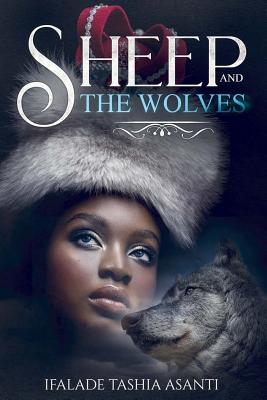 Sheep and the Wolves By Ifalade Tashia Asanti Cover Image