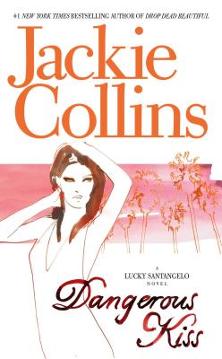 Dangerous Kiss By Jackie Collins Cover Image