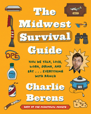 The Midwest Survival Guide